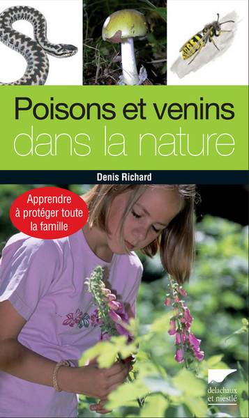 Poisons Et Venins Dans La Nature, Apprendre À Protéger Toute La Famille