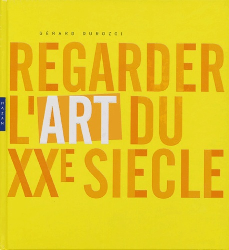 Regarder l'art du XXe siècle (nouvelle édition)