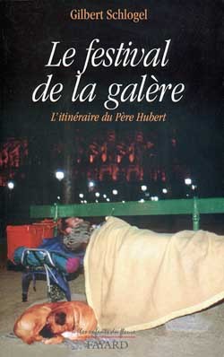 Le Festival de la galère - Gilbert Schlogel