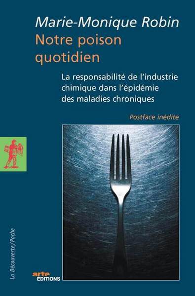 Notre poison quotidien - Marie-Monique Robin