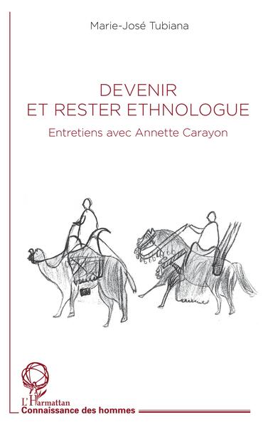 Devenir et rester ethnologue - Marie-José Tubiana