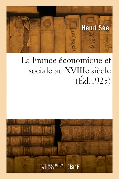 La France Économique Et Sociale Au Xviiie Siècle