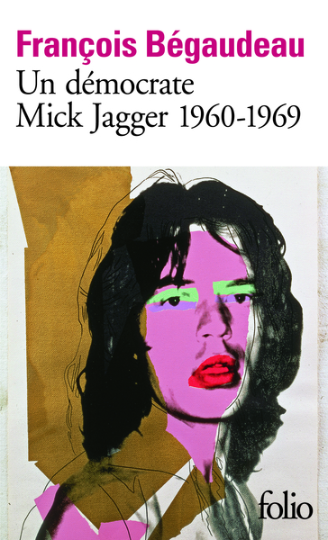 Un Démocrate : Mick Jagger 1960-1969