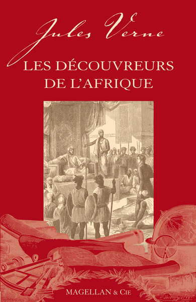 Les découvreurs de l'Afrique - récit - Jules Verne