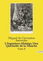 L'Ingénieux Hidalgo Don Quichotte de la Manche - Miguel de Cervantes Saavedra