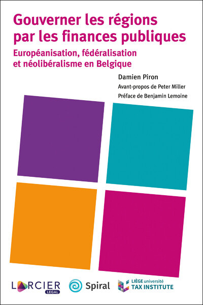 Gouverner les régions par les finances publiques - Damien Piron