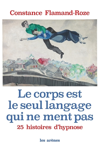 Le corps est le seul langage qui ne ment pas - Constance Flamand-Roze