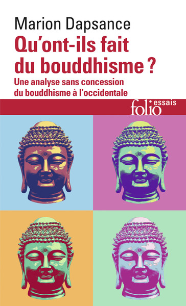 Qu'ont-ils fait du bouddhisme ?