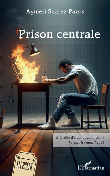 Prison Centrale, Médaille D’Argent Du Concours Vivons Les Mots ! 2024