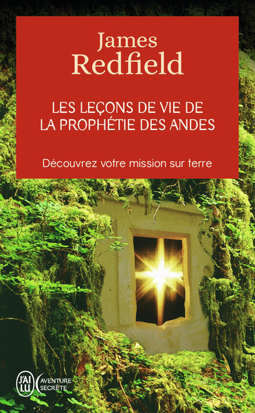 Les leçons de vie de La prophétie des Andes - James Redfield