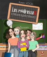 Les maîtresses (désespérées) - Karen Vogel