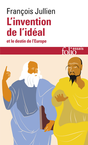 L'Invention De L'Idéal Et Le Destin De L'Europe