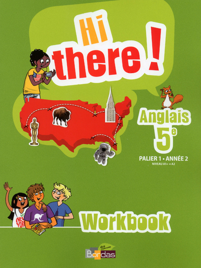 Hi there ! Anglais 5e 2013 Workbook élève - Collectif