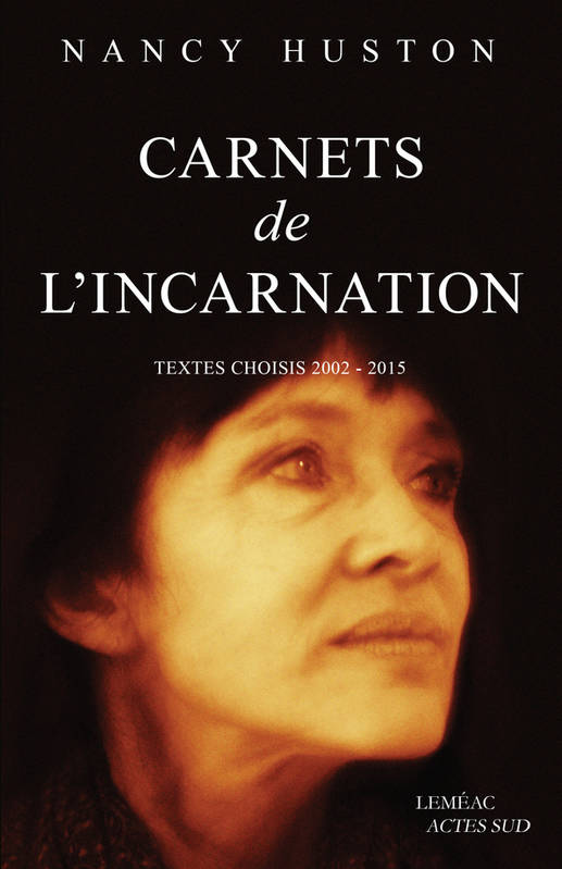 Carnets de l'incarnation - Nancy Huston