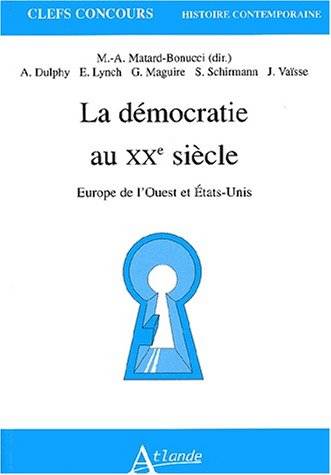 La démocratie au XXe siècle, Europe de l'ouest et Etats-Unis.