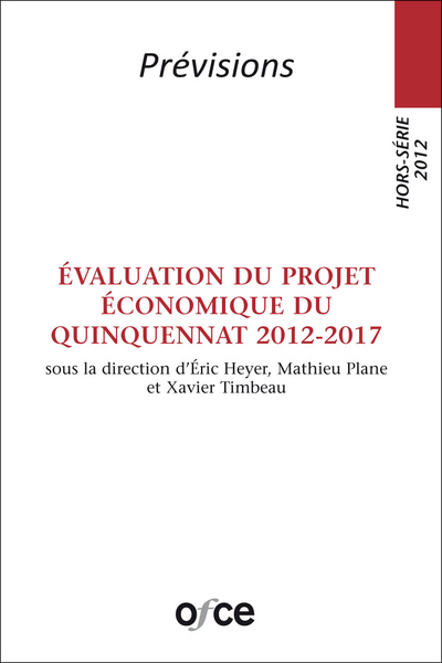 Hors-série 2012 - Évaluation du projet économique du quinquennat 2012-2017 - Eric Heyer, Mathieu Plane, Xavier Timbeau