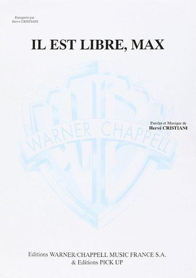 Il Est Libre, Max