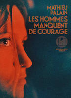 Les Hommes manquent de courage