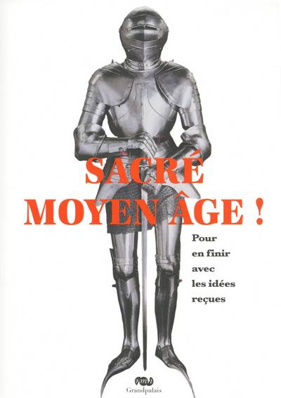 sacre moyen age ! - Michel Huynh