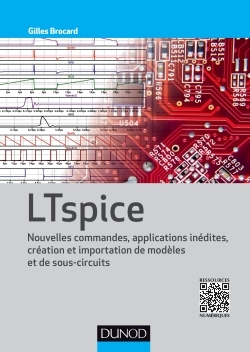 LTspice - Nouvelles commandes, applications inédites, création et importation de modèles et sous-cir