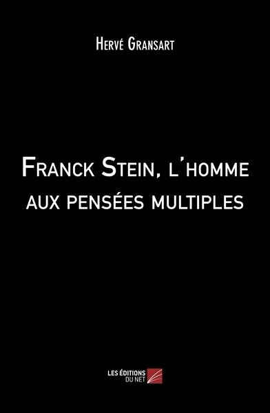 Franck Stein, l'homme aux pensées multiples