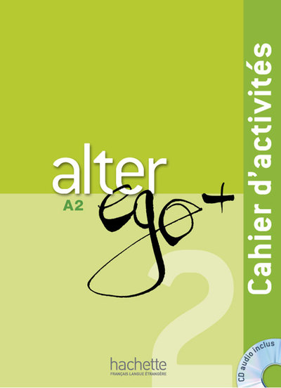 Alter Ego + 2 - Cahier D'Activités (A2), Alter Ego + 2 : Cahier D'Activités + Cd Audio