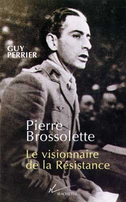 Pierre Brossolette, Le Visionnaire De La Résistance