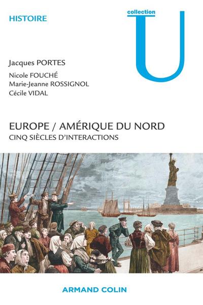 Europe / Amérique du Nord - Cinq siècles d'interactions