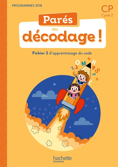 Parés au décodage CP - Méthode de lecture - Fichier élève 2 - Ed. 2020