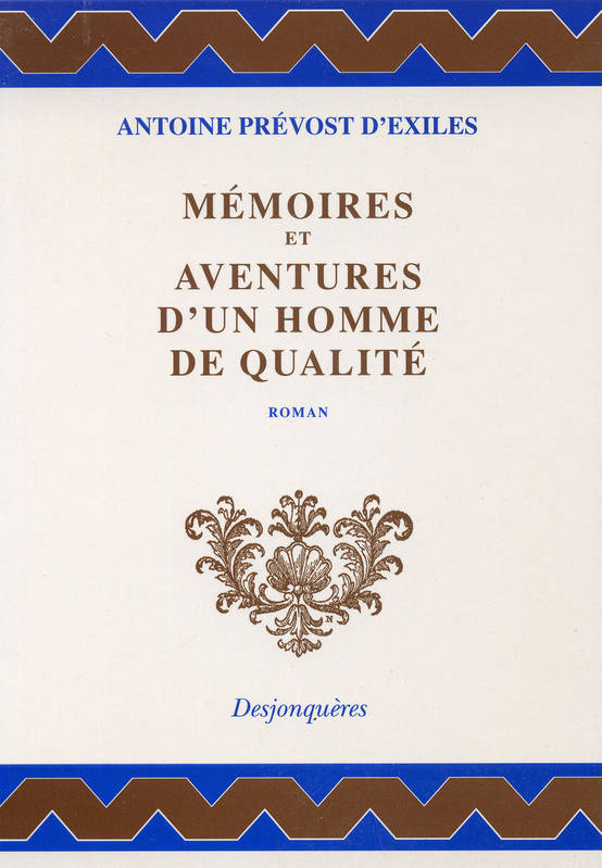 Mémoires Et Aventures D'Un Homme De Qualité, 1728 - Antoine François Prévost