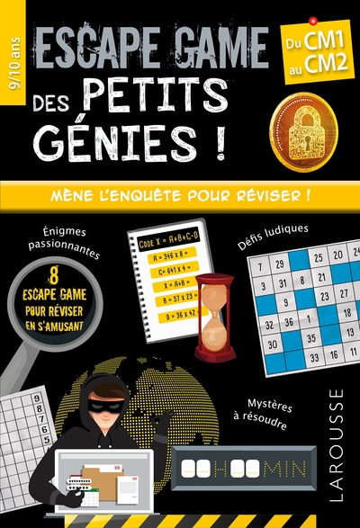 Les escape game des petits génies ! / du CM1 au CM2, 9-10 ans