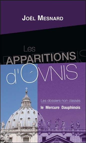 Les apparitions d'Ovnis - Les dossiers non classés