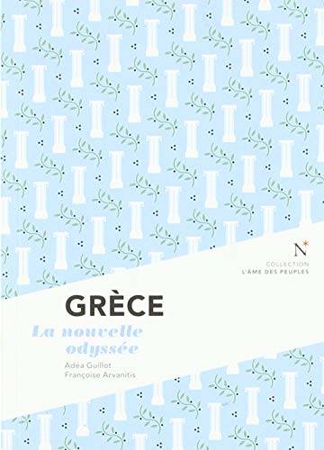 Grèce - la nouvelle odyssée - Françoise Arvanitis