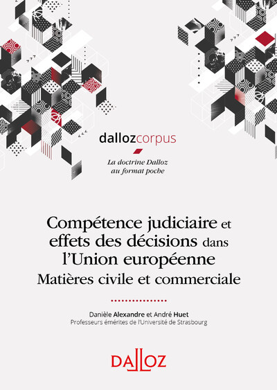 Compétence judiciaire et effets des décisions dans l'Union européenne - 1re ed.