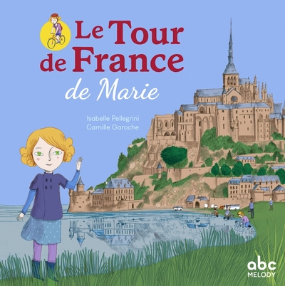 Le tour de France de Marie - Livre + audio - Isabelle Pellegrini