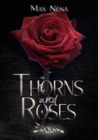 Thorns and Roses