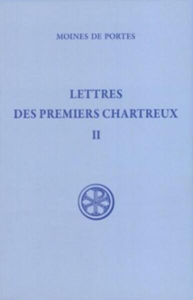 Lettres Des Premiers Chartreux Ii