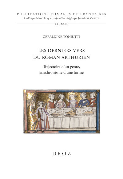 Les derniers vers du roman arthurien - Géraldine Toniutti