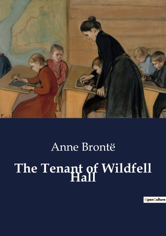 The Tenant of Wildfell Hall - Anne Brontë