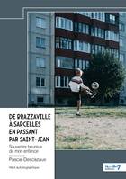 De Brazzaville à Sarcelles en passant par Saint-Jean - Pascal Descazaux