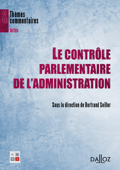 Le contrôle parlementaire de l'administration