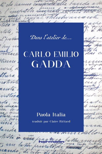 Dans L'Atelier De Carlo Emilio Gadda