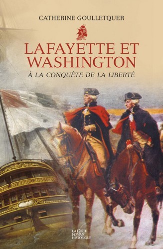 Lafayette & Washington à la conquête de la liberté