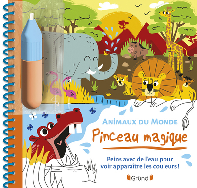 Pinceau magique - Animaux du Monde - Peins avec de l'eau pour voir apparaître les couleurs !