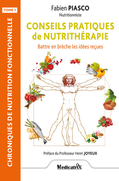 Conseils pratiques de nutrithérapie - Volume 1