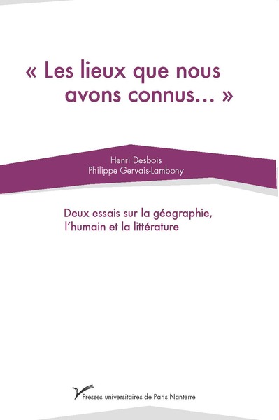 « Les lieux que nous avons connus... » - Philippe Gervais-Lambony