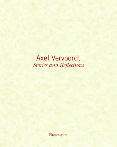 Stories and Reflections - Axel Vervoordt