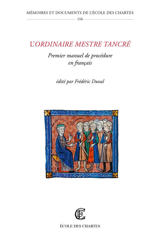 L'Ordinaire Mestre Tancre. Premier Manuel De Procedure En Francais - Duval Frederic