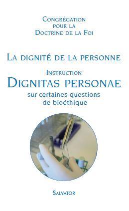 La dignité de la personne, Instruction dignitas personae sur certaines questions de bioéthique