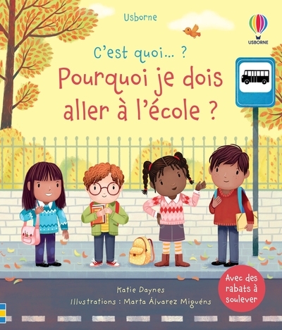 Pourquoi je dois aller à l'école ? - C'est quoi...? - Katie Daynes